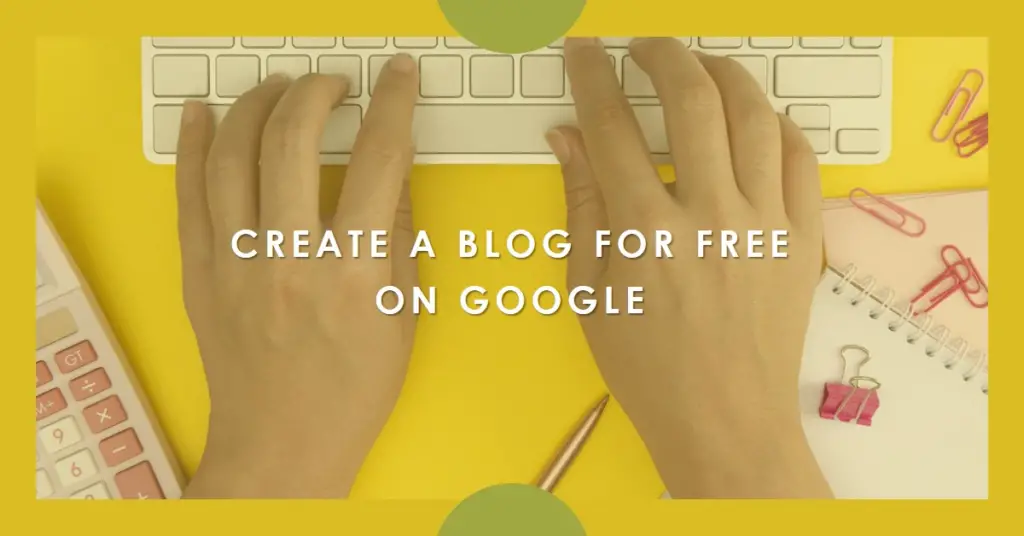 5 Simple Steps to Create a Blog for Free on Google (2024)