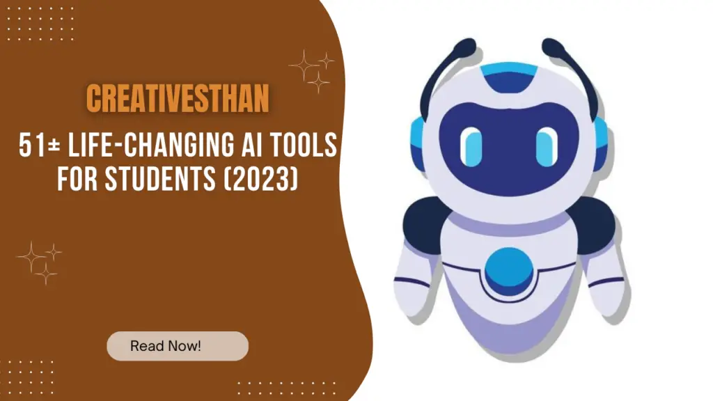 51+ Life-Changing AI Tools for Students (2023)